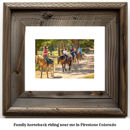 family horseback riding near me in Firestone, Colorado